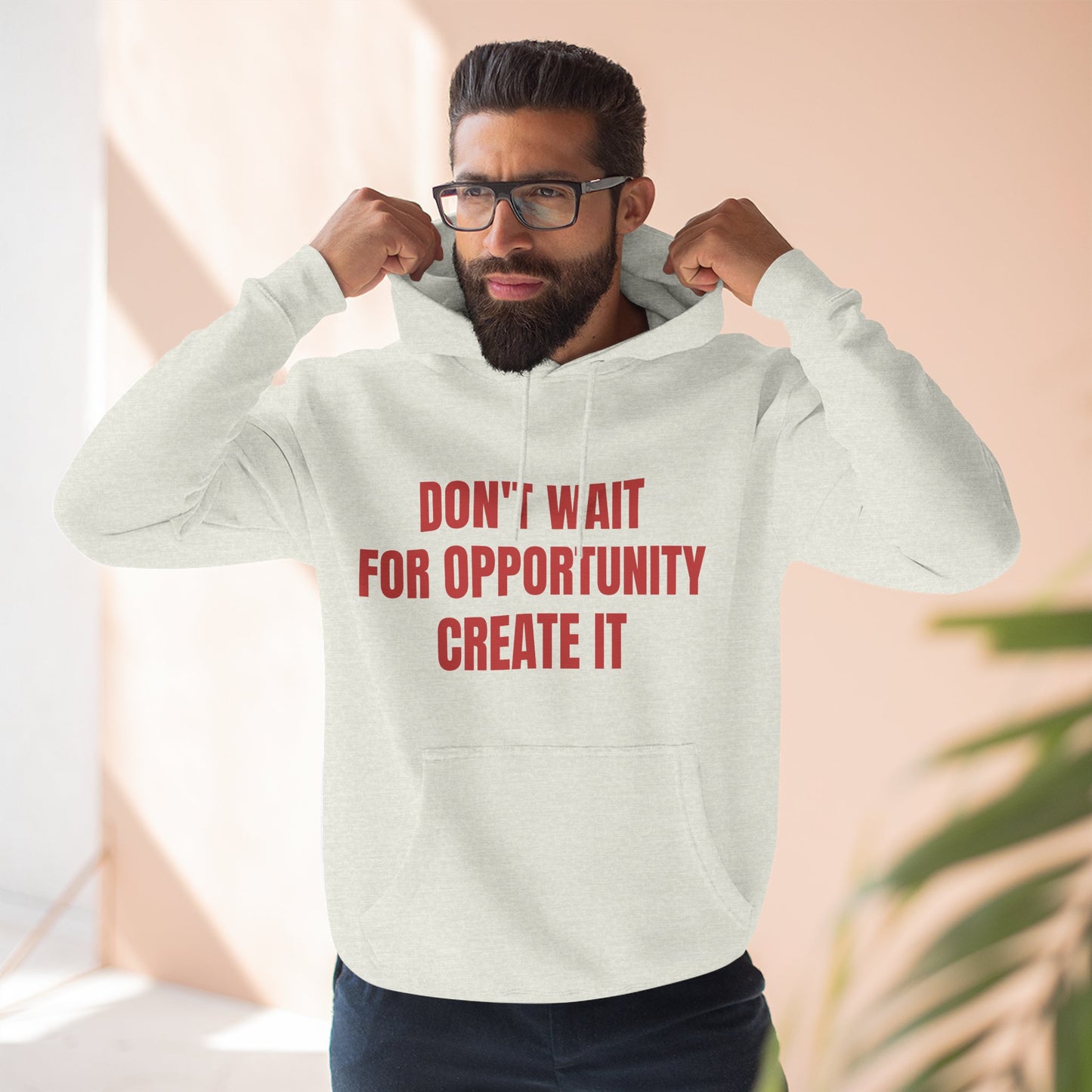 Motivational Hoodie — "Don't Wait For Opportunity, Create It" Fleece Pullover