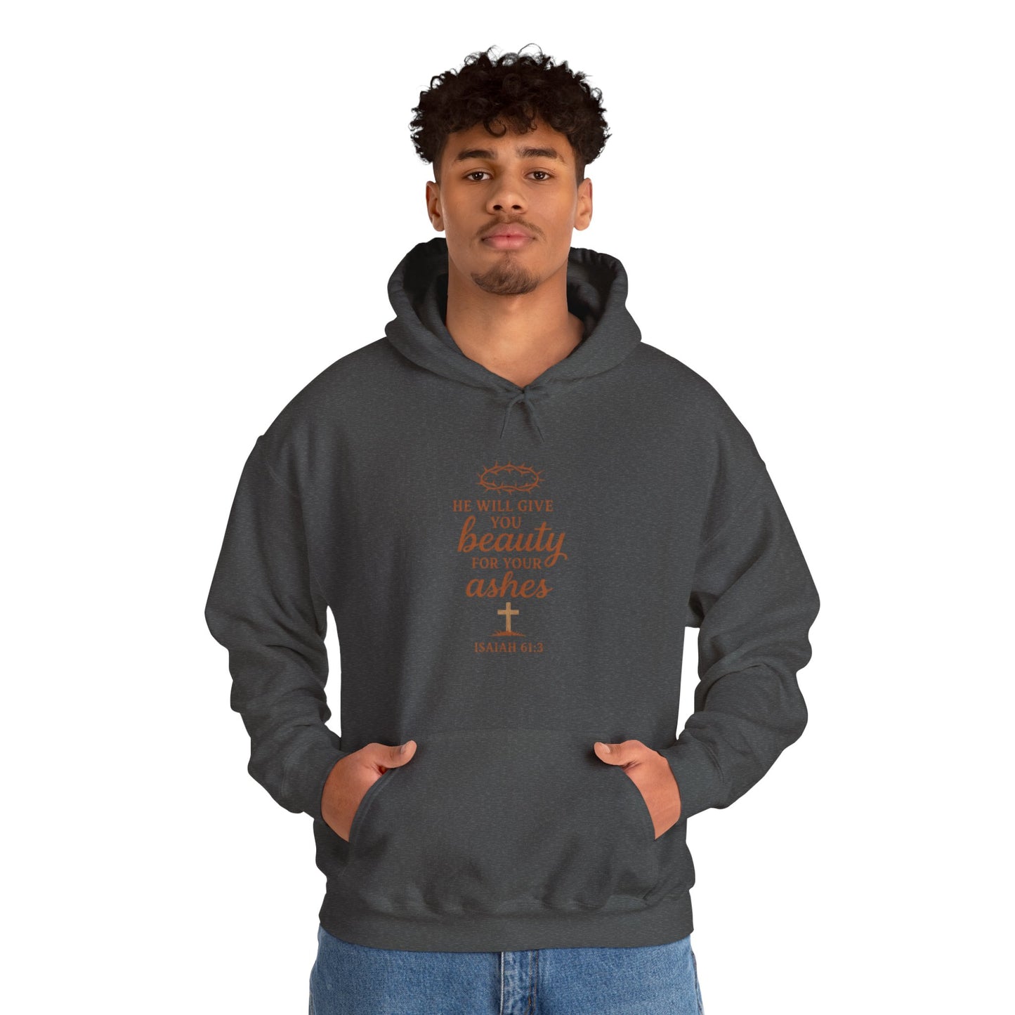 Hoodie — “He Will Give You Beauty for Your Ashes” Faith Verse Christian Hoodie