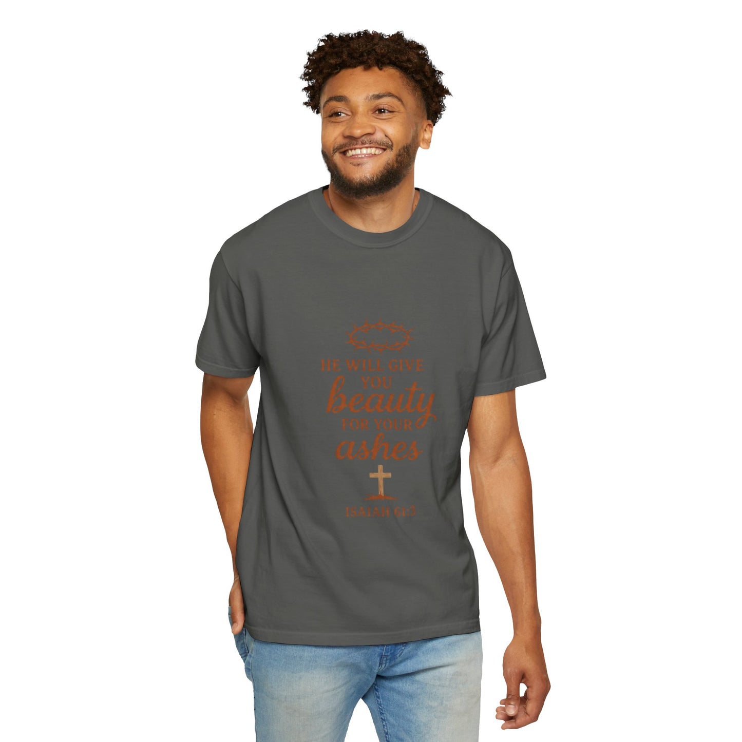 Christian Isaiah 61:3 T-Shirt — "He Will Give You Beauty for Your Ashes" Inspirational Tee