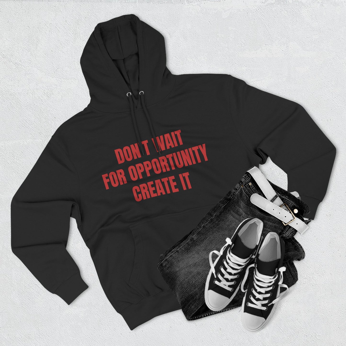 Motivational Hoodie — "Don't Wait For Opportunity, Create It" Fleece Pullover