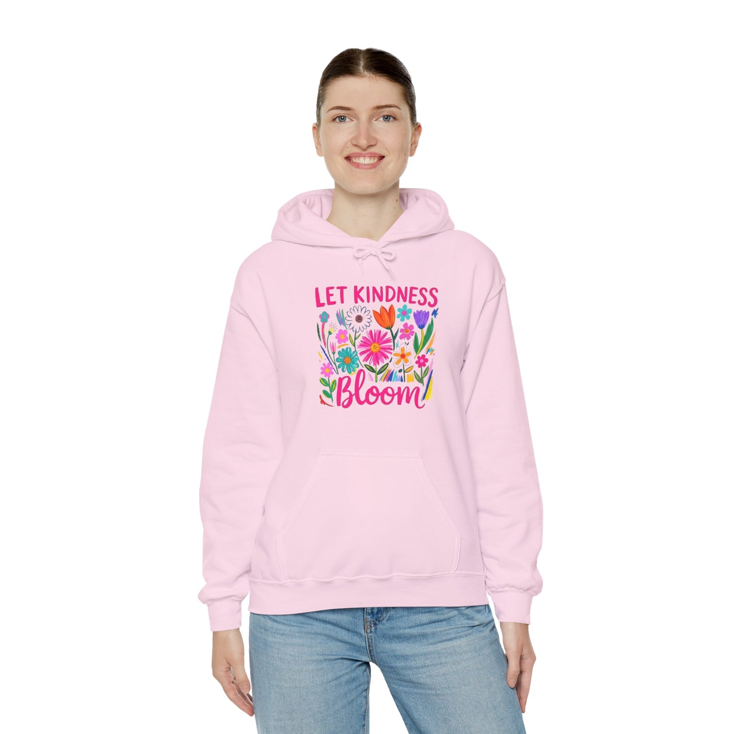 Let Kindness Bloom Hoodie — Floral Positive Message Sweatshirt