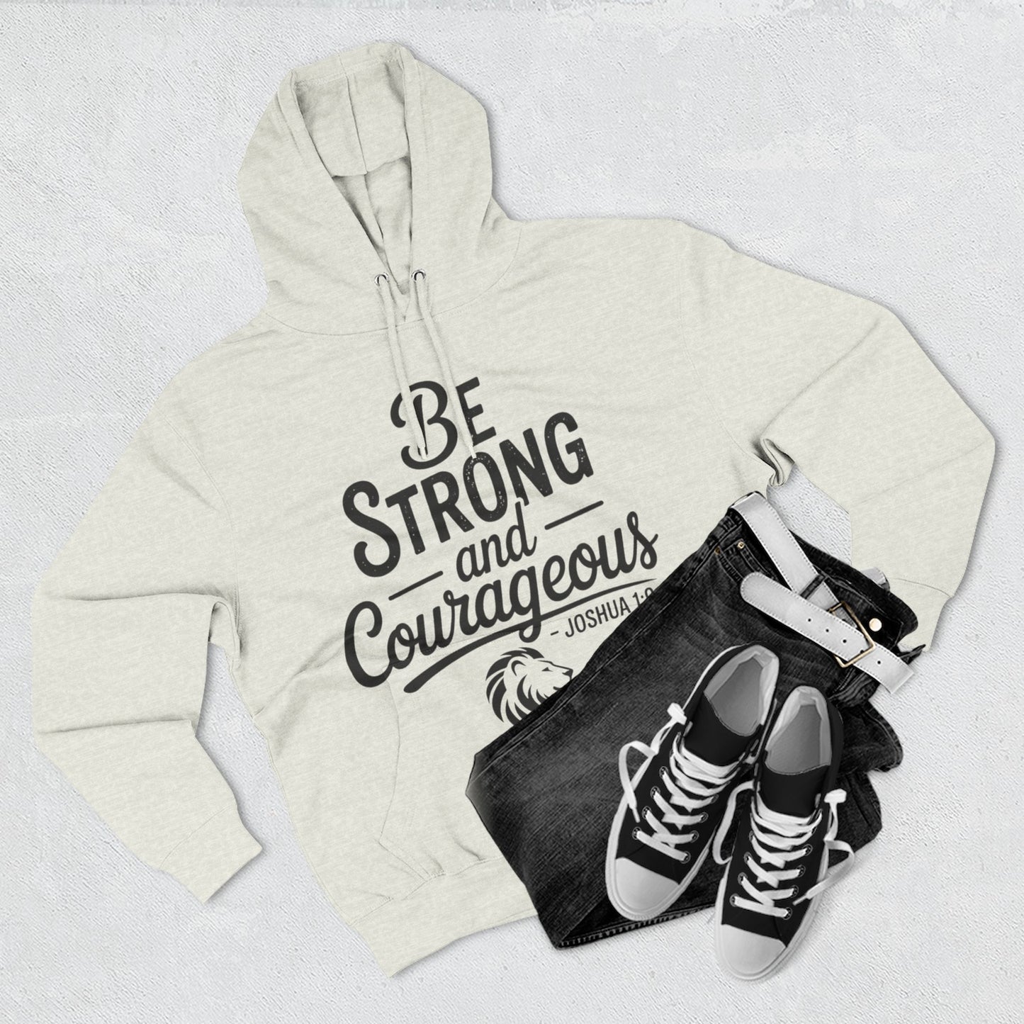Be Strong and Courageous Hoodie — Joshua 1:9 Inspirational Fleece Pullover