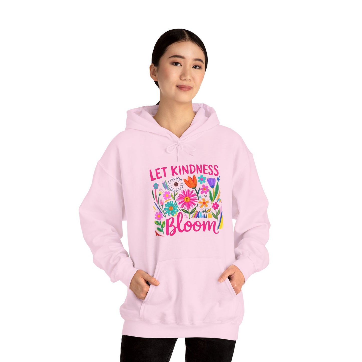 Let Kindness Bloom Hoodie — Floral Positive Message Sweatshirt