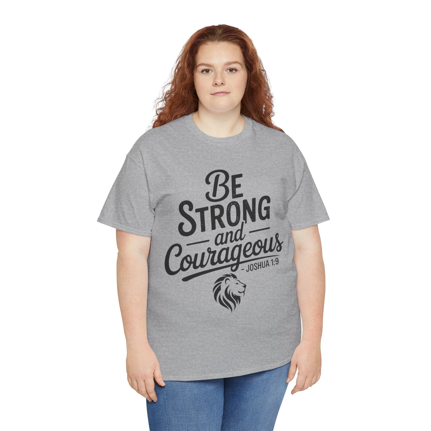 Be Strong and Courageous T-Shirt — Joshua 1:9 Inspirational Tee with Lion Graphic