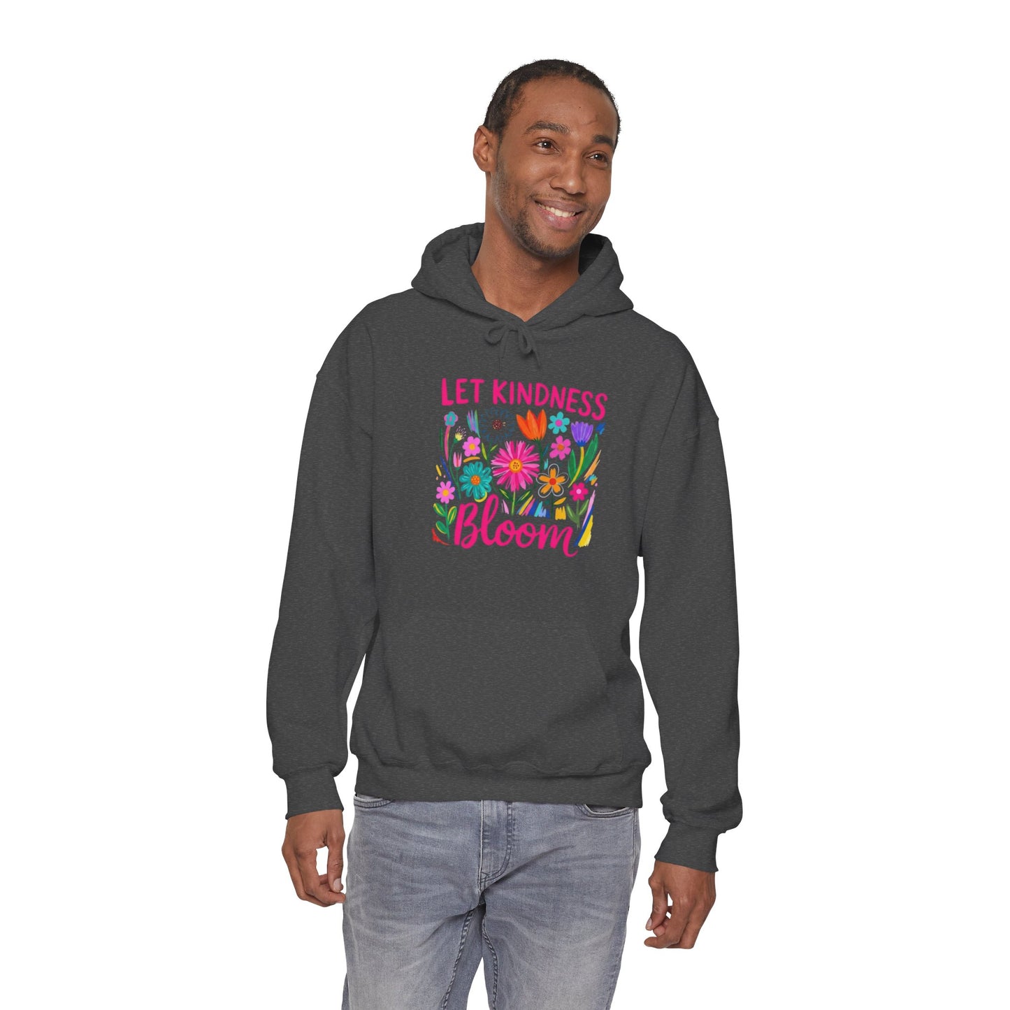 Let Kindness Bloom Hoodie — Floral Positive Message Sweatshirt