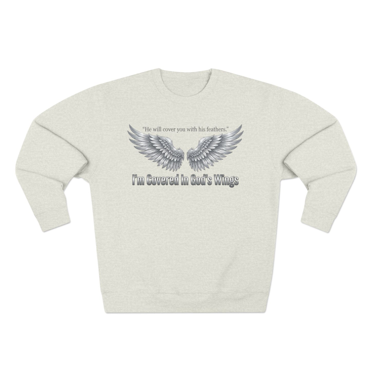 Angel Wings Crewneck Sweatshirt — “I’m Covered In God’s Wings” Inspirational Pullover