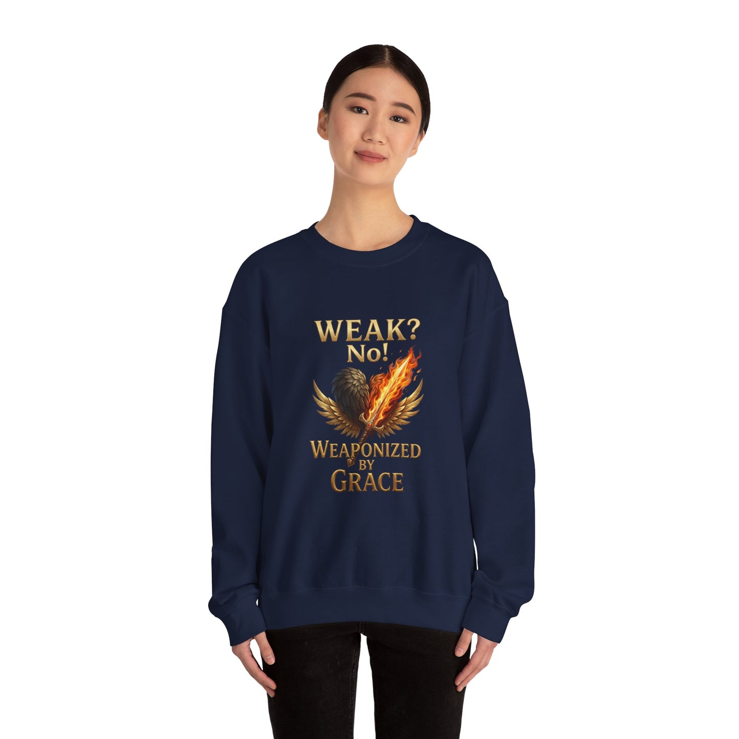 Women's/Unisex Sweatshirt: "Weak? No! Weaponized by Grace" Inspirational Christian Crewneck