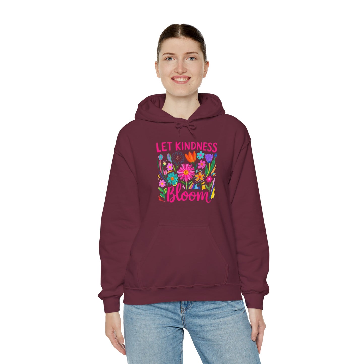 Let Kindness Bloom Hoodie — Floral Positive Message Sweatshirt