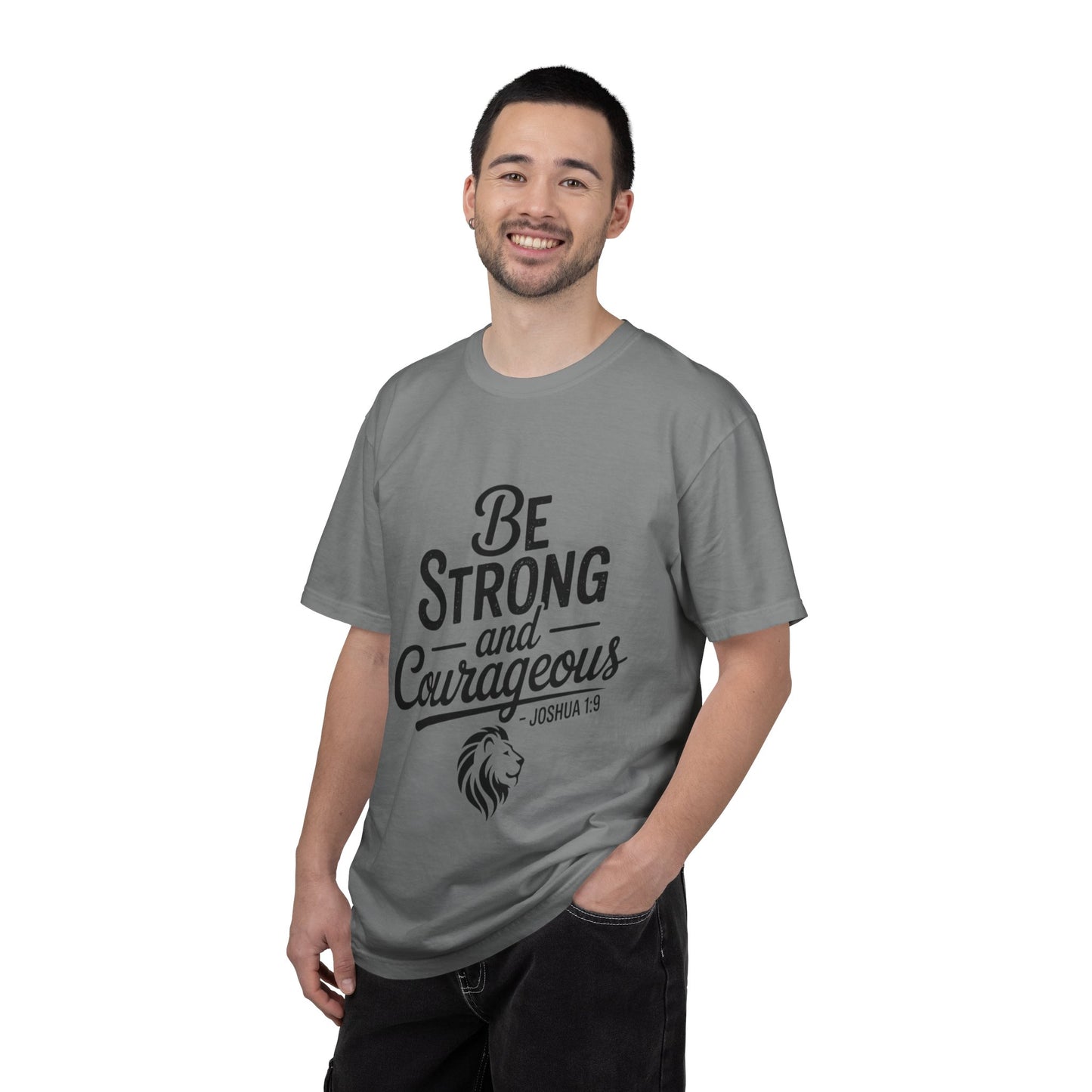 Be Strong and Courageous T-Shirt — Inspirational Christian Scripture Tee (Joshua 1:9)