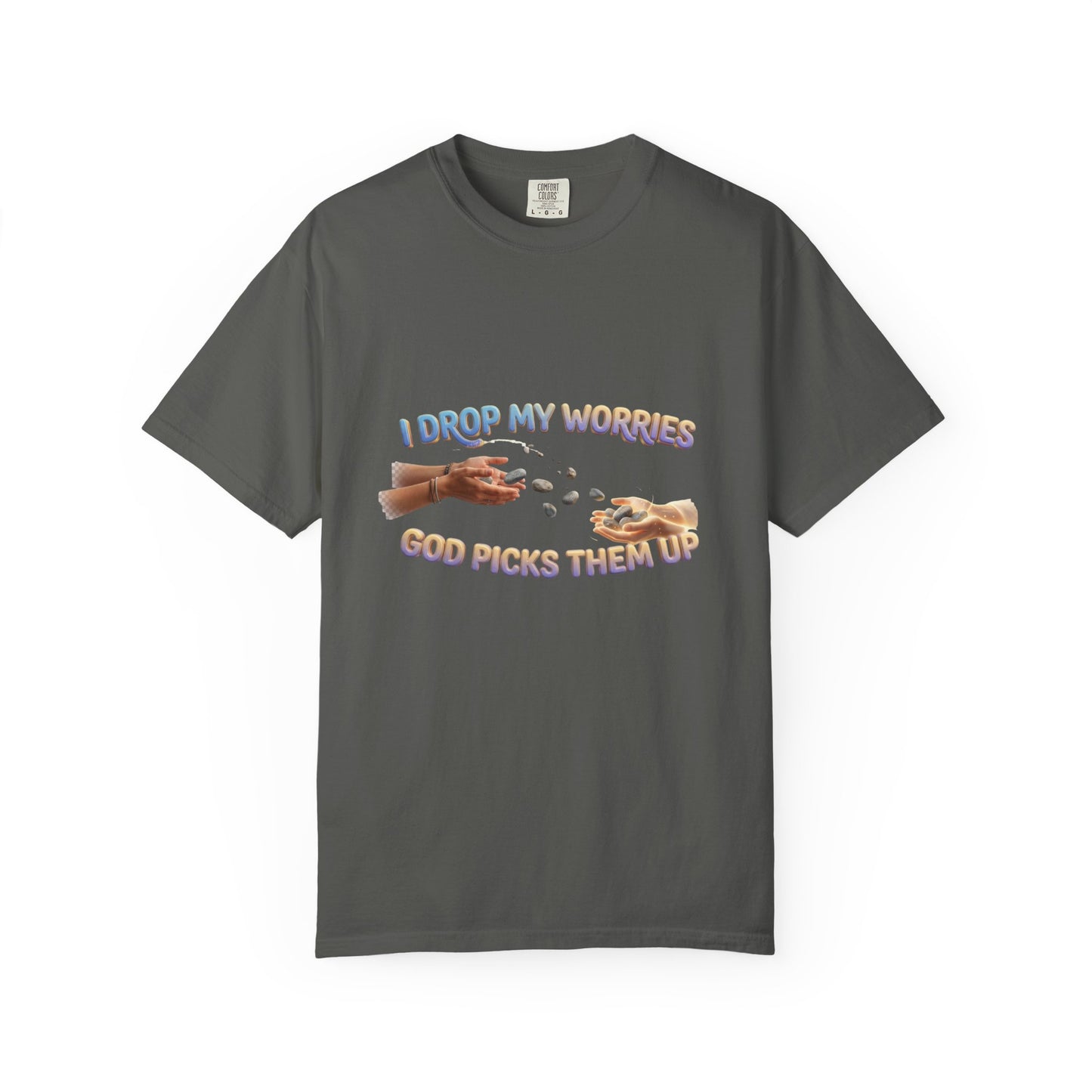 I Drop My Worries T-Shirt — Faith-Inspired Christian Graphic Tee
