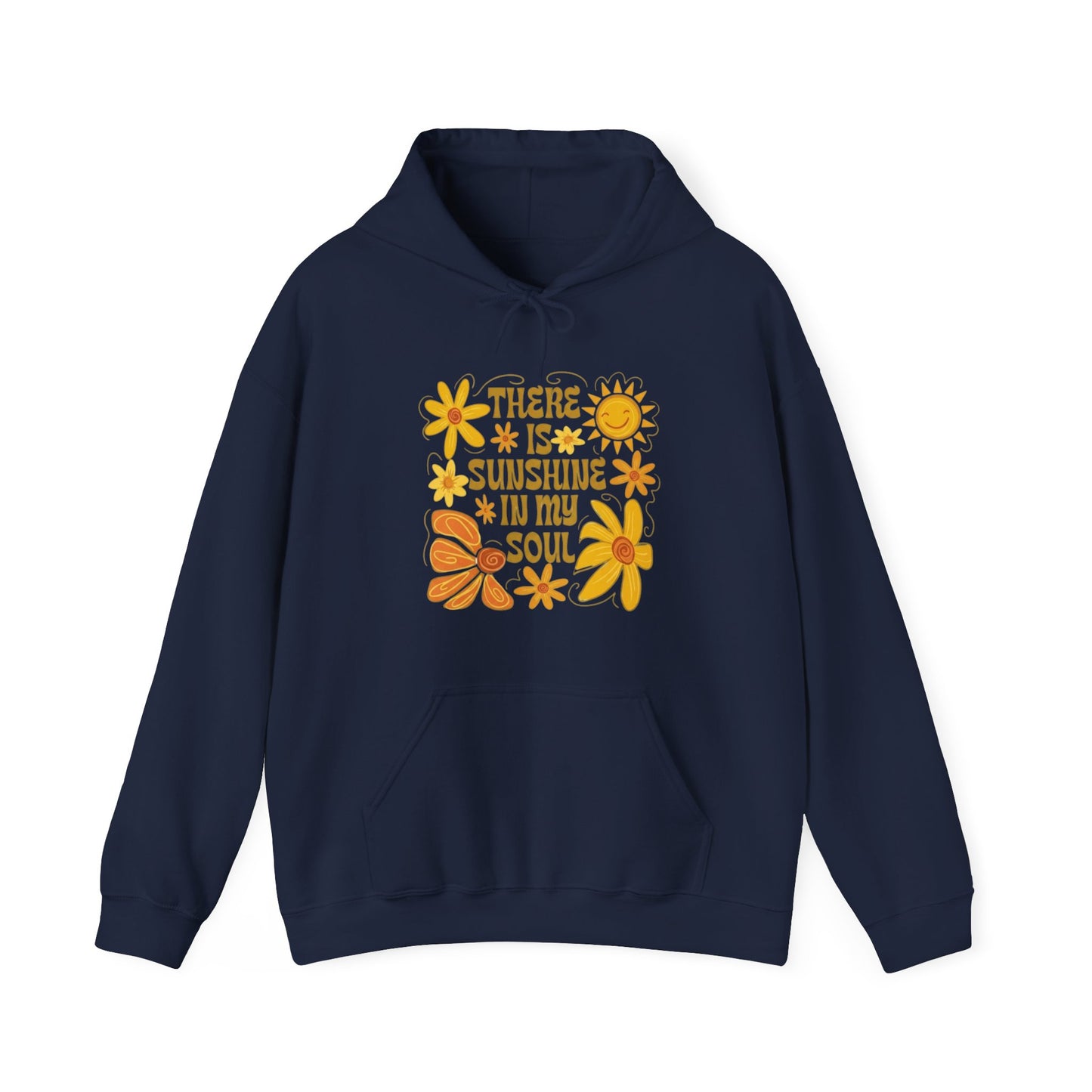 There Is Sunshine In My Soul Hoodie — Retro Floral Positive Quote Sweatshirt