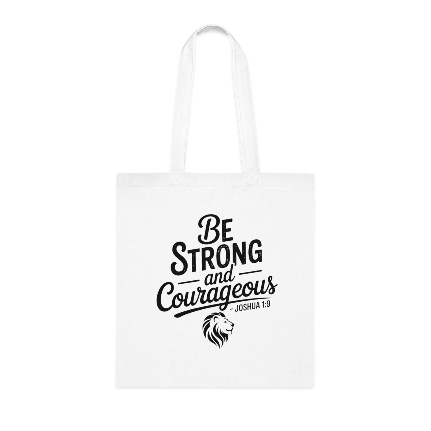 Be Strong and Courageous Cotton Tote – Inspirational Scripture Joshua 1:9 Book & Grocery Bag