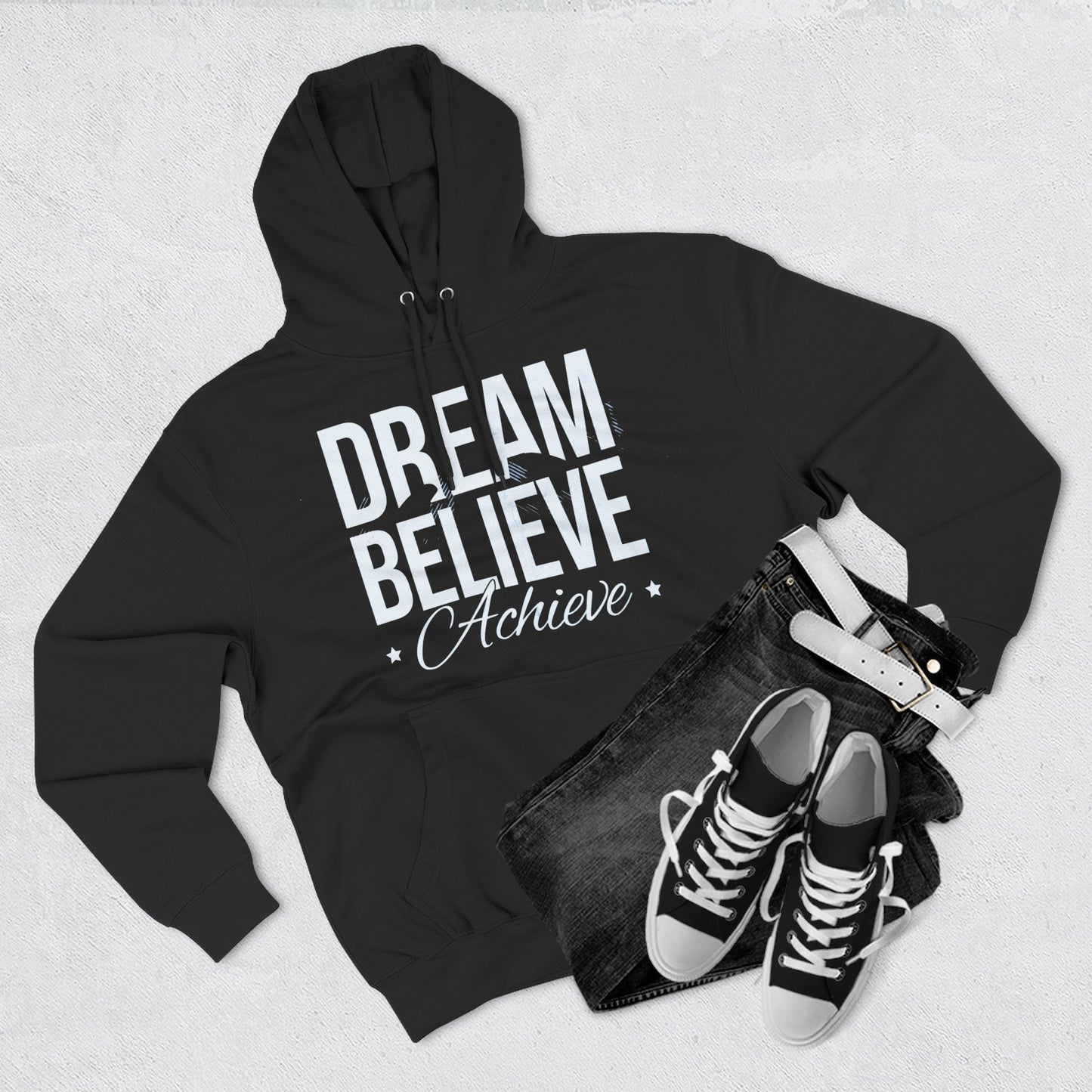Dream Believe Achieve Hoodie — Inspirational Motivational Fleece Pullover
