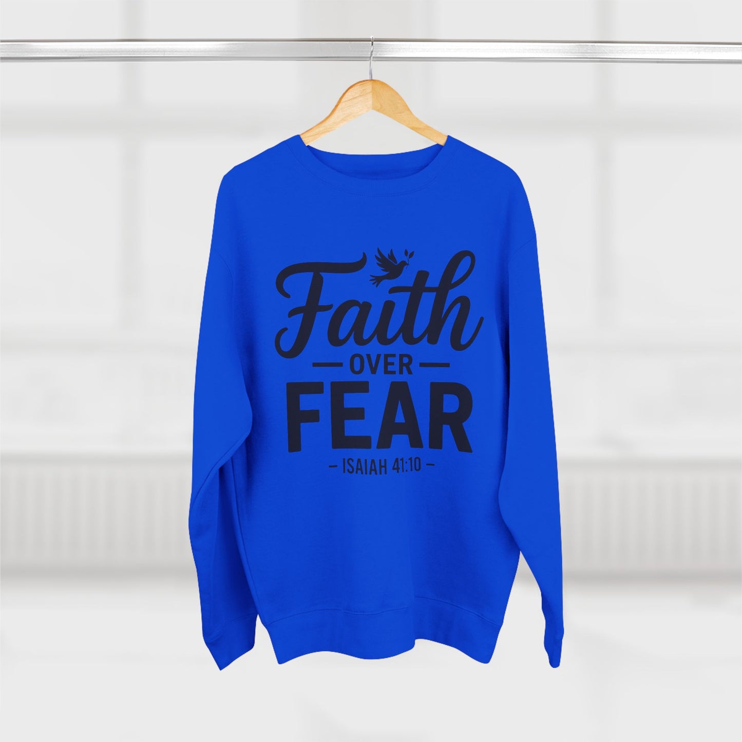 Faith Over Fear Sweatshirt — Isaiah 41:10 Christian Crewneck