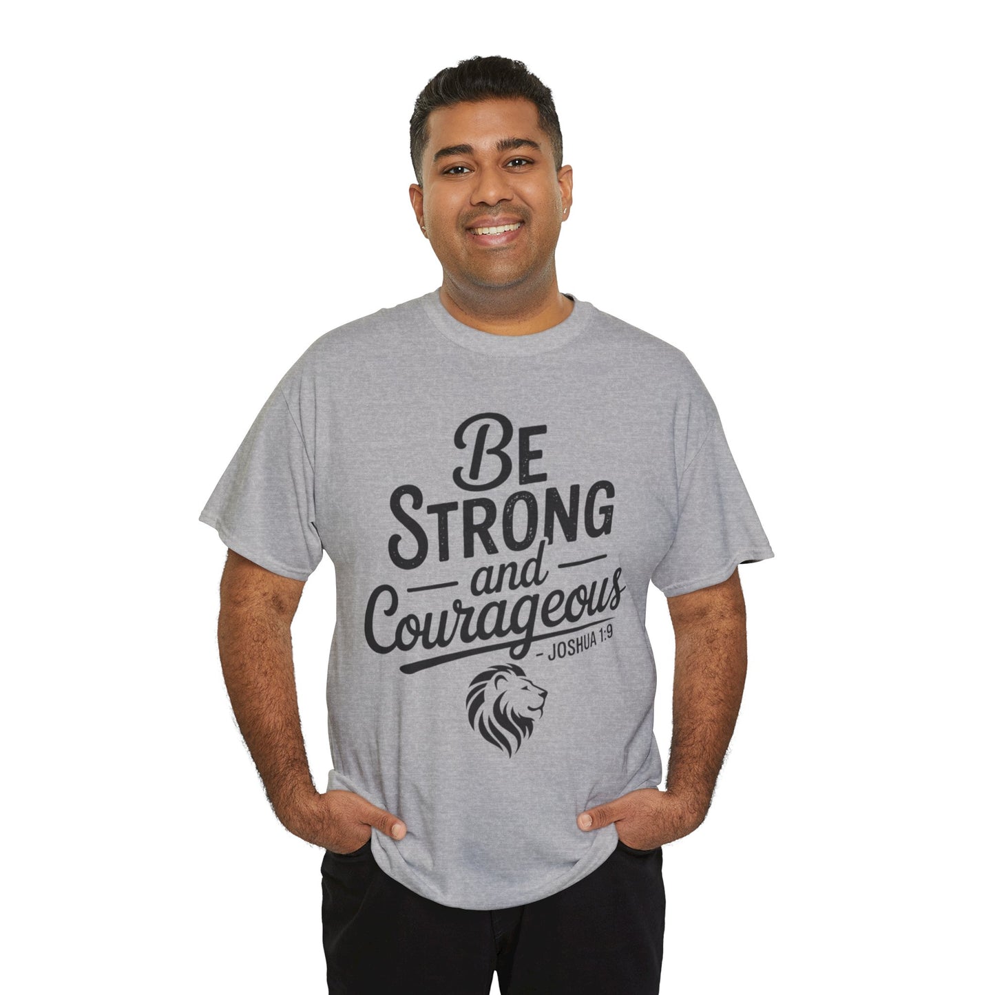Be Strong and Courageous T-Shirt — Joshua 1:9 Inspirational Tee with Lion Graphic