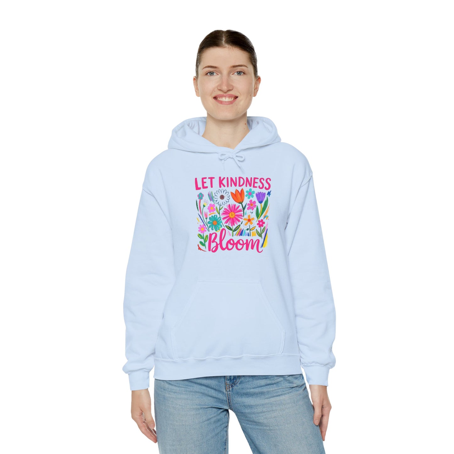 Let Kindness Bloom Hoodie — Floral Positive Message Sweatshirt