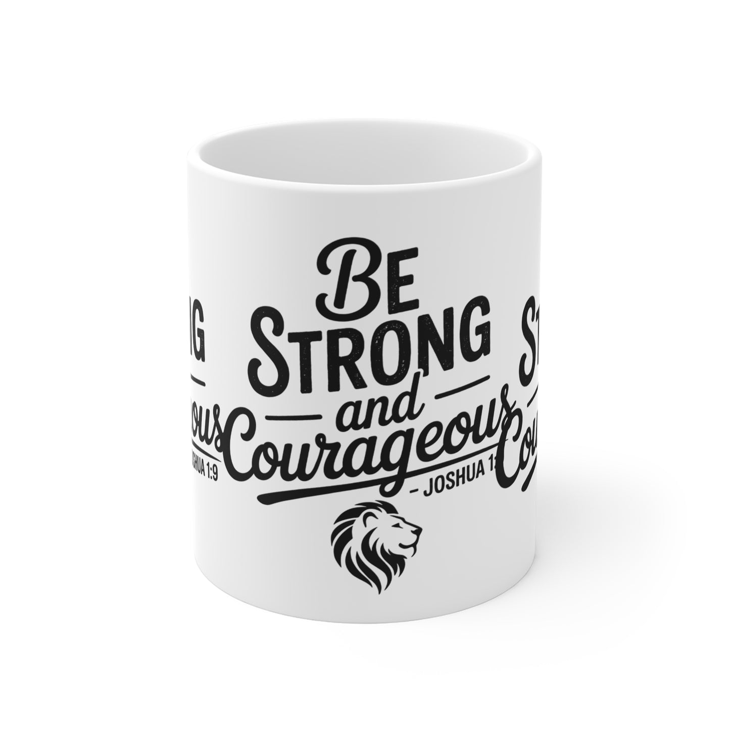 Be Strong and Courageous Mug – Joshua 1:9 Inspirational Christian Coffee Cup