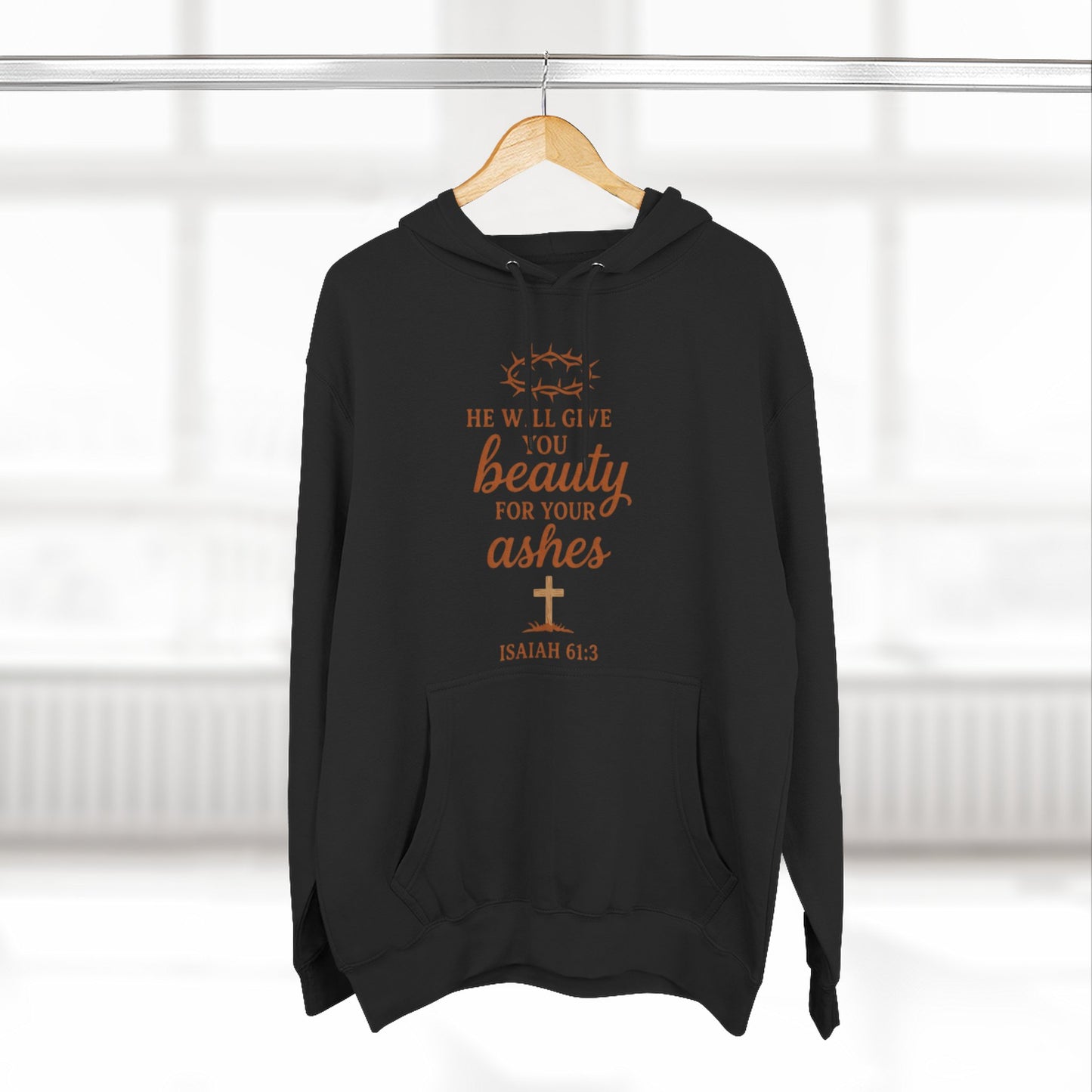 Isaiah 61:3 'Beauty for Ashes' Christian Hoodie