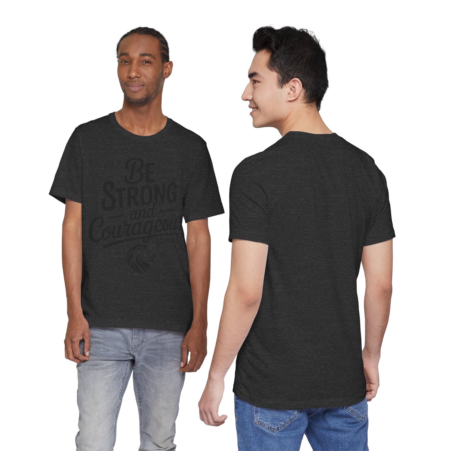 Be Strong and Courageous T-Shirt — Joshua 1:9 Inspirational Tee