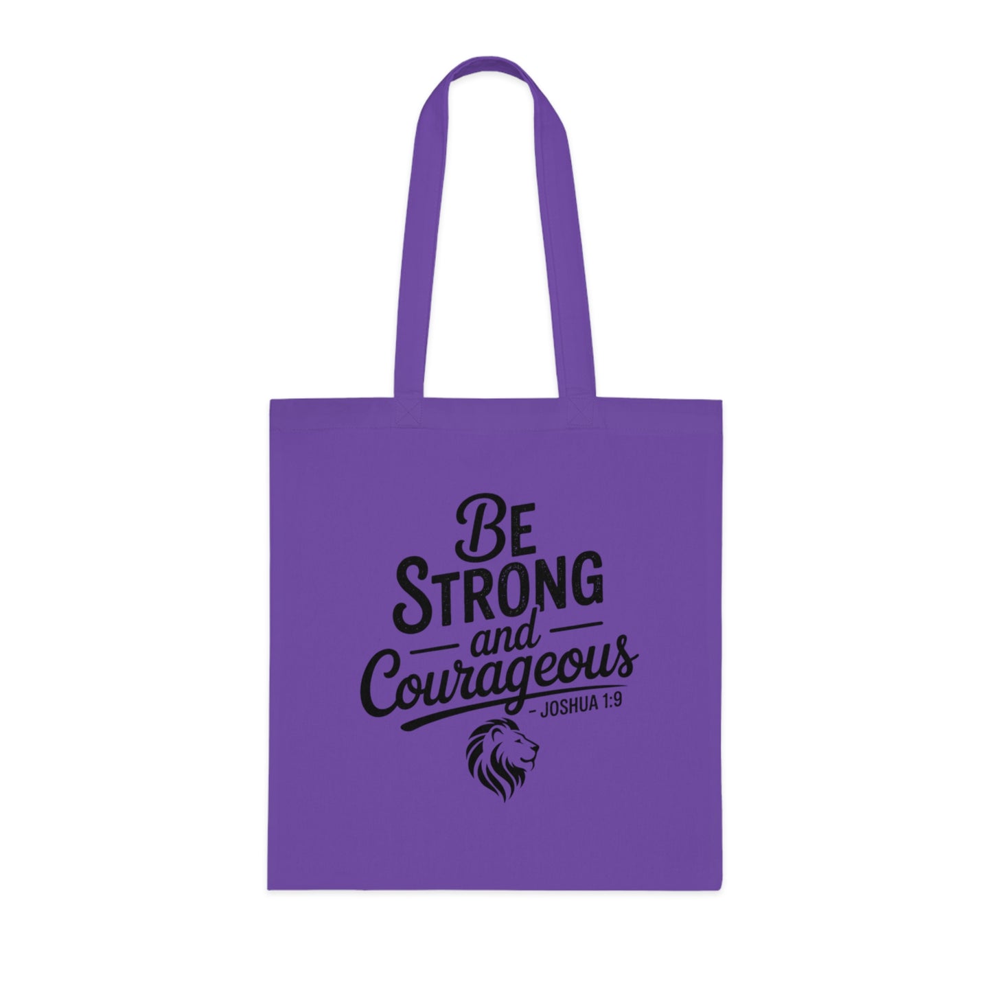 Be Strong and Courageous Cotton Tote – Inspirational Scripture Joshua 1:9 Book & Grocery Bag