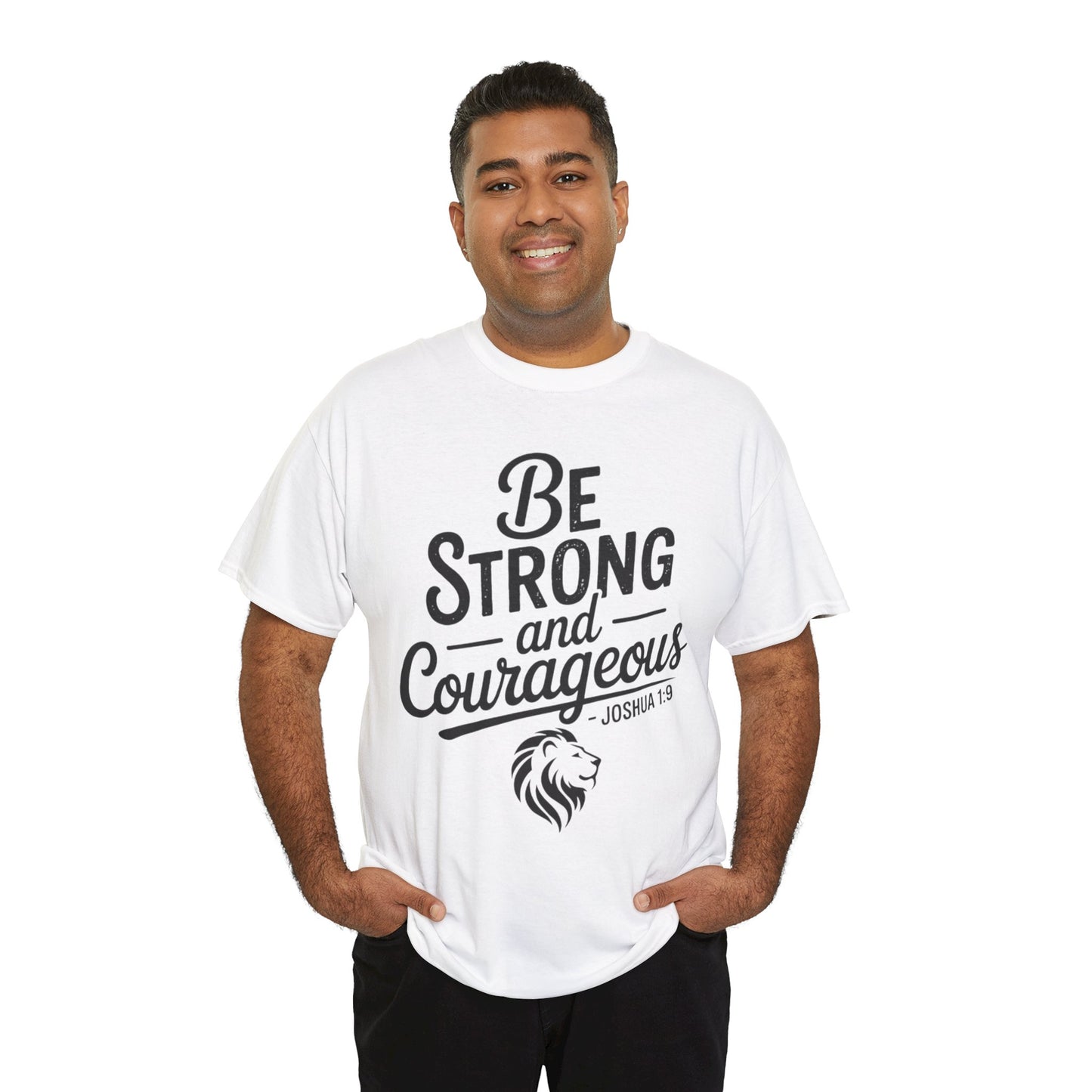 Be Strong and Courageous T-Shirt — Joshua 1:9 Inspirational Tee with Lion Graphic