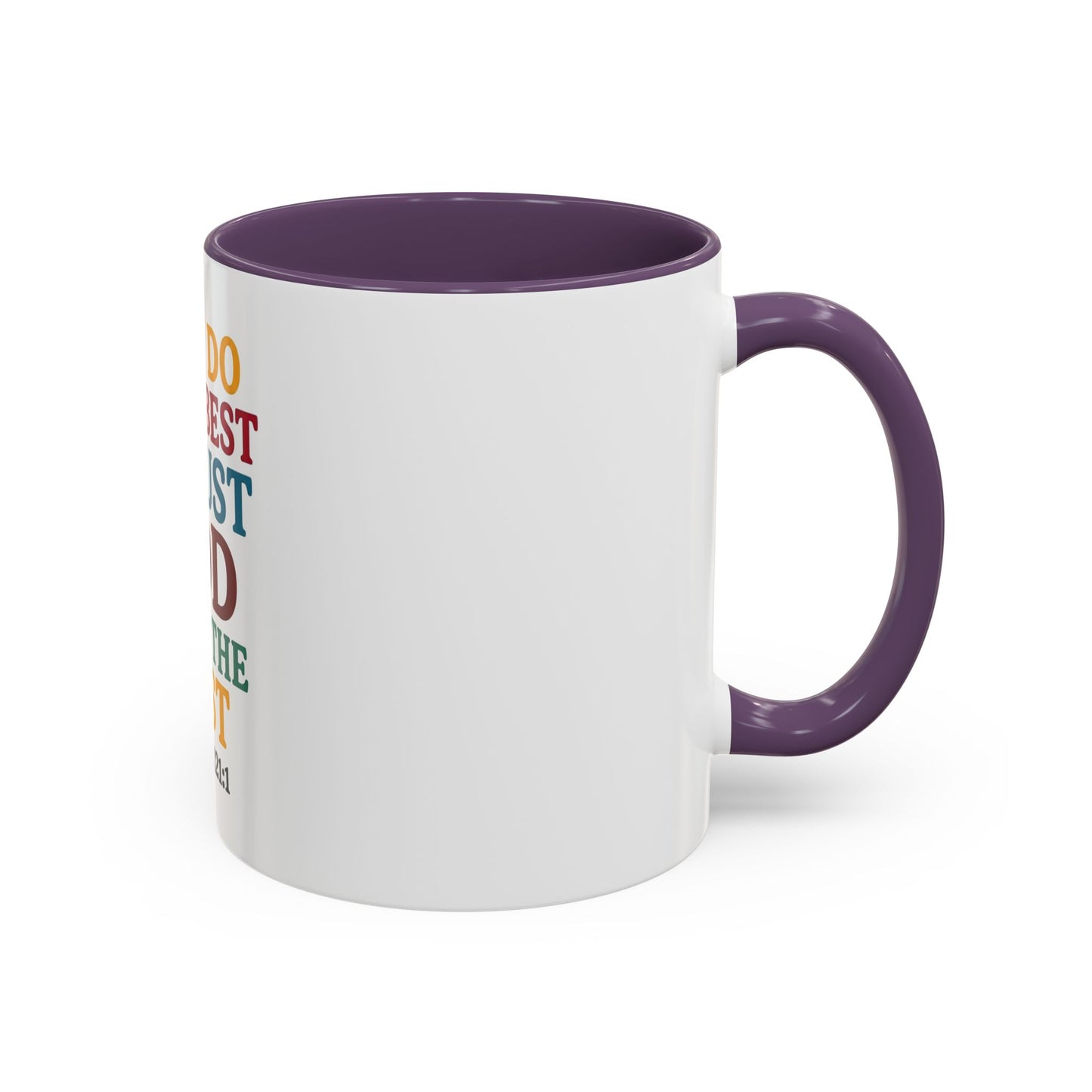 Psalm 121:1 Inspirational Coffee Mug - "Just Do Your Best & Trust God With The Rest"