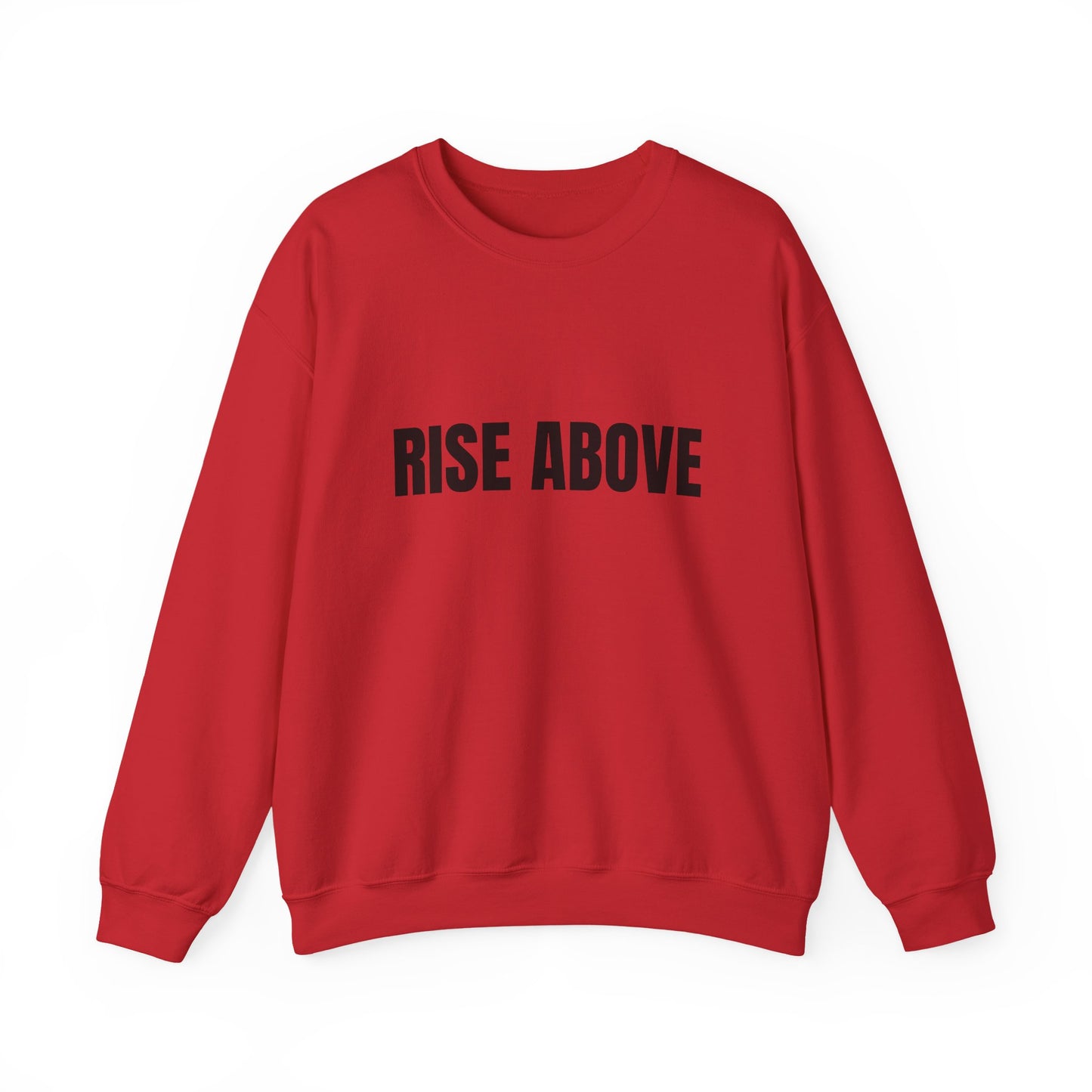 Rise Above Sweatshirt — Minimal Motivational Crewneck