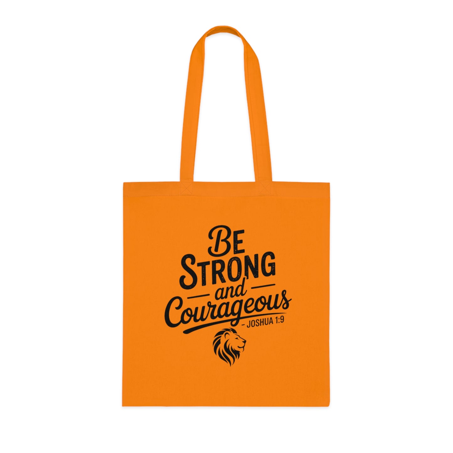 Be Strong and Courageous Cotton Tote – Inspirational Scripture Joshua 1:9 Book & Grocery Bag