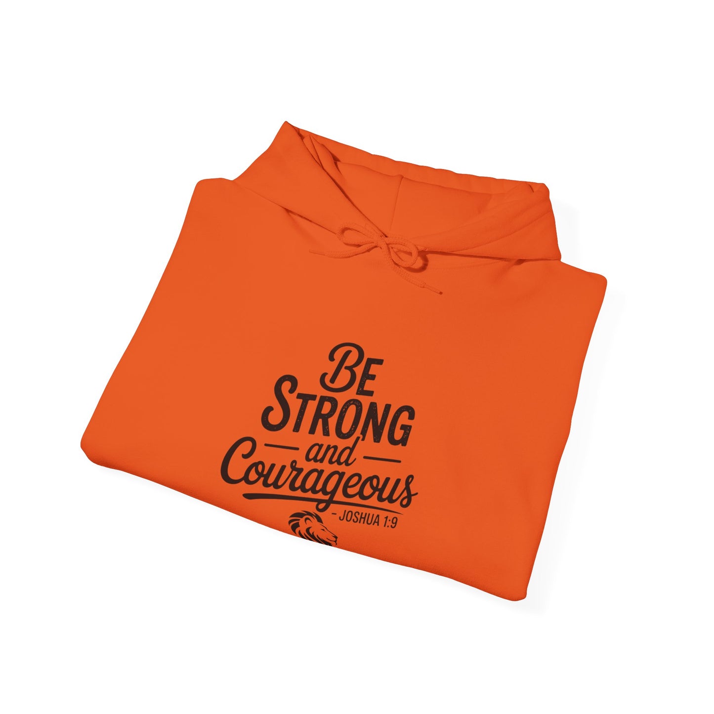 Be Strong and Courageous Hoodie – Inspirational Christian Scripture Sweatshirt
