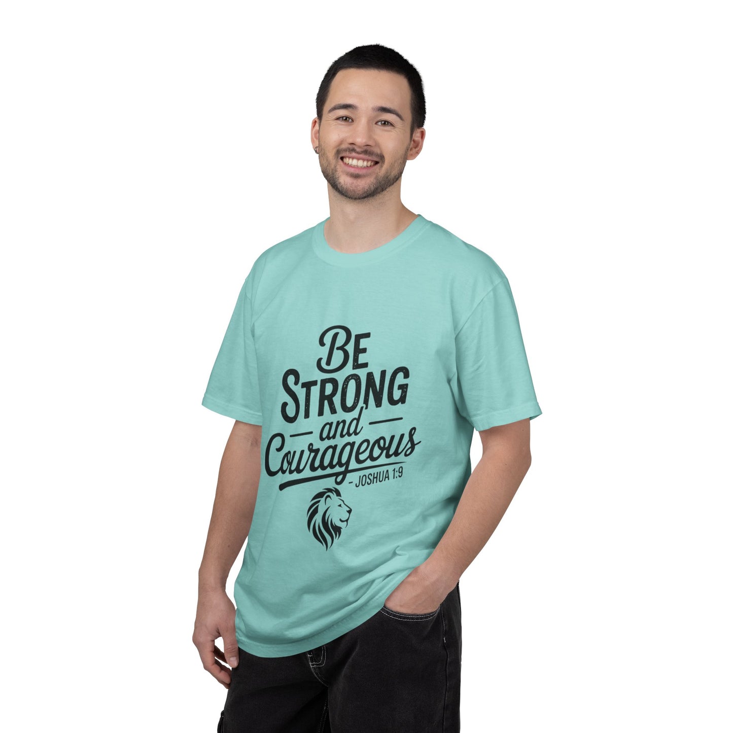Be Strong and Courageous T-Shirt — Inspirational Christian Scripture Tee (Joshua 1:9)