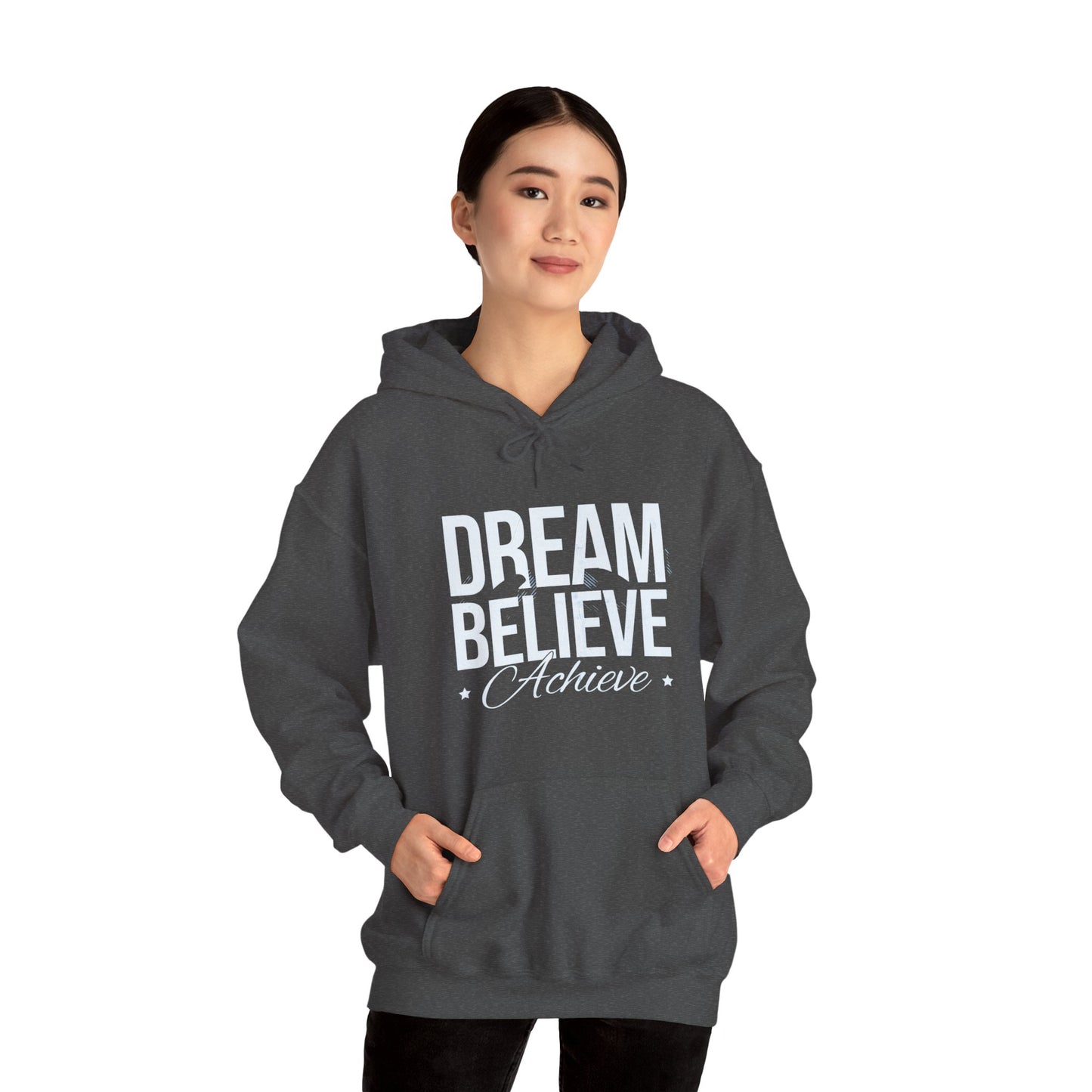 Dream Believe Achieve Hoodie — Motivational Pullover for Goal-Getters