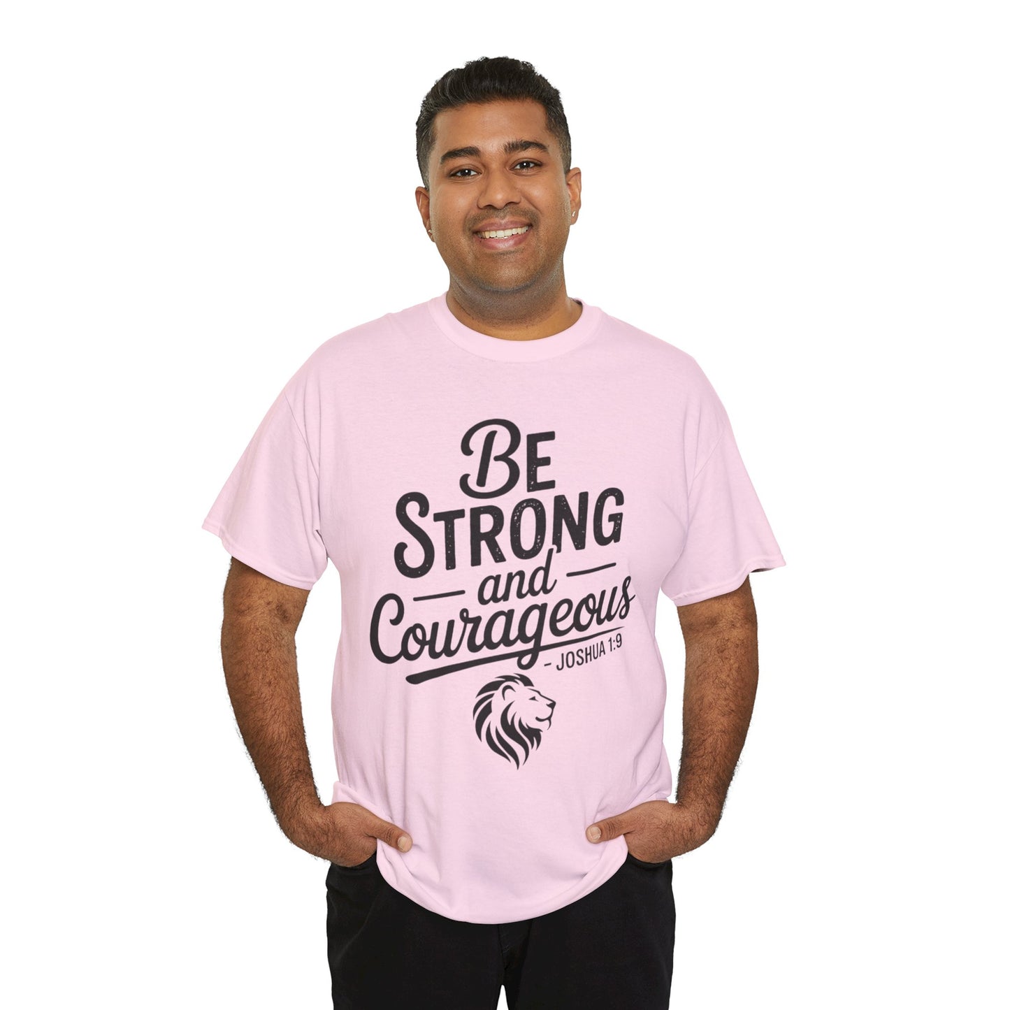 Be Strong and Courageous T-Shirt — Joshua 1:9 Inspirational Tee with Lion Graphic
