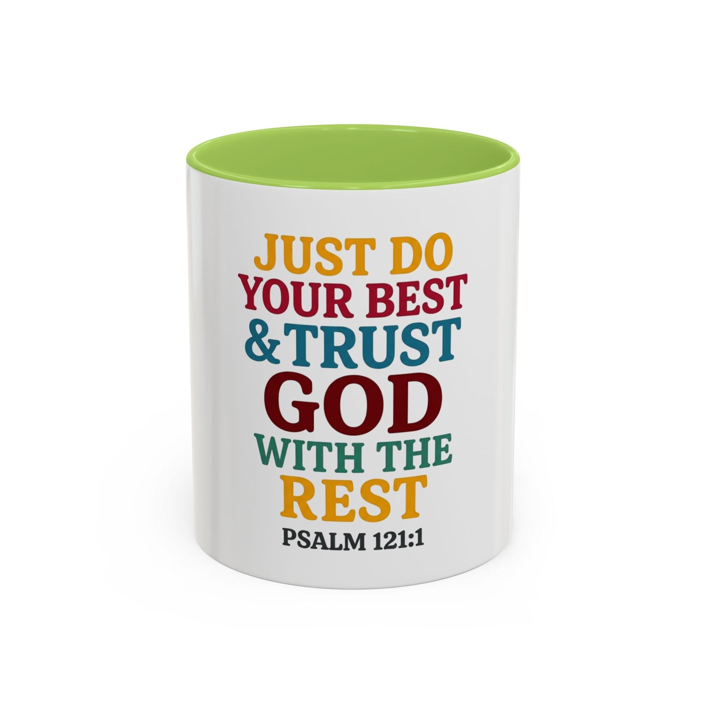 Psalm 121:1 Inspirational Coffee Mug - "Just Do Your Best & Trust God With The Rest"