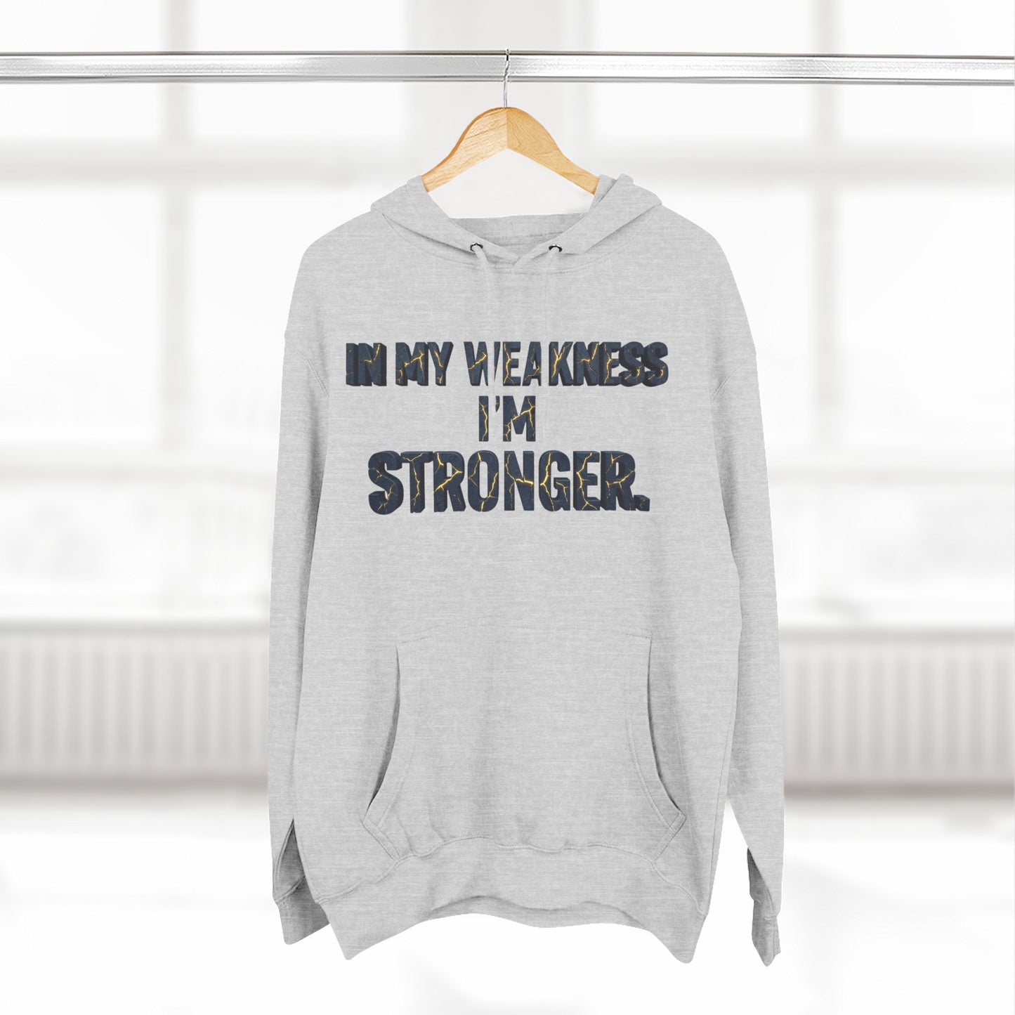 Stronger Hoodie – "In My Weakness I'm Stronger" Inspirational Pullover