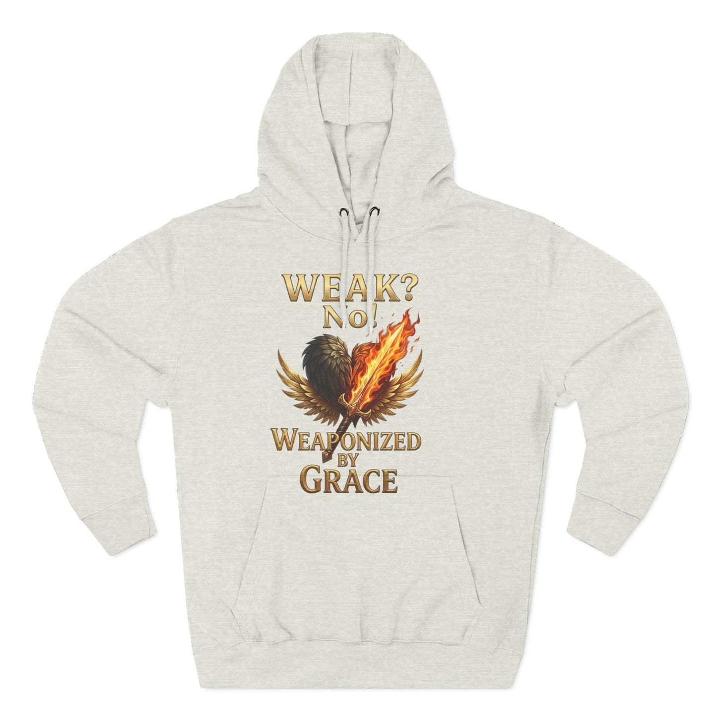 Hoodie - "Weak? No. Weaponized by Grace" Christian Inspirational Pullover