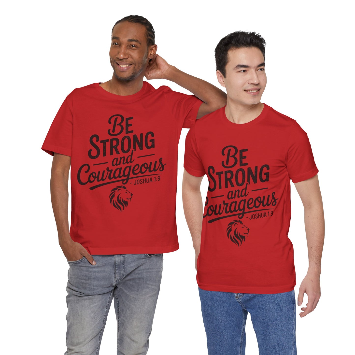 Be Strong and Courageous T-Shirt — Joshua 1:9 Inspirational Tee
