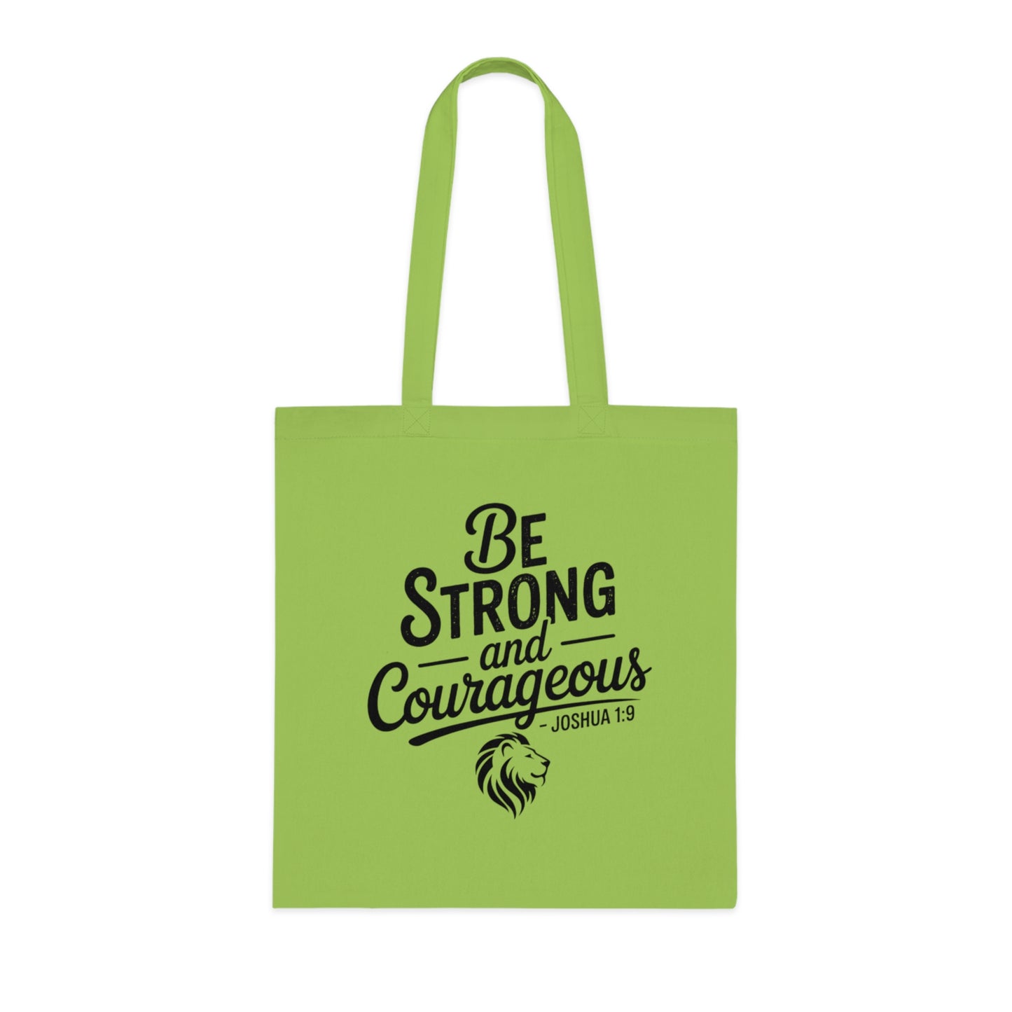 Be Strong and Courageous Cotton Tote – Inspirational Scripture Joshua 1:9 Book & Grocery Bag