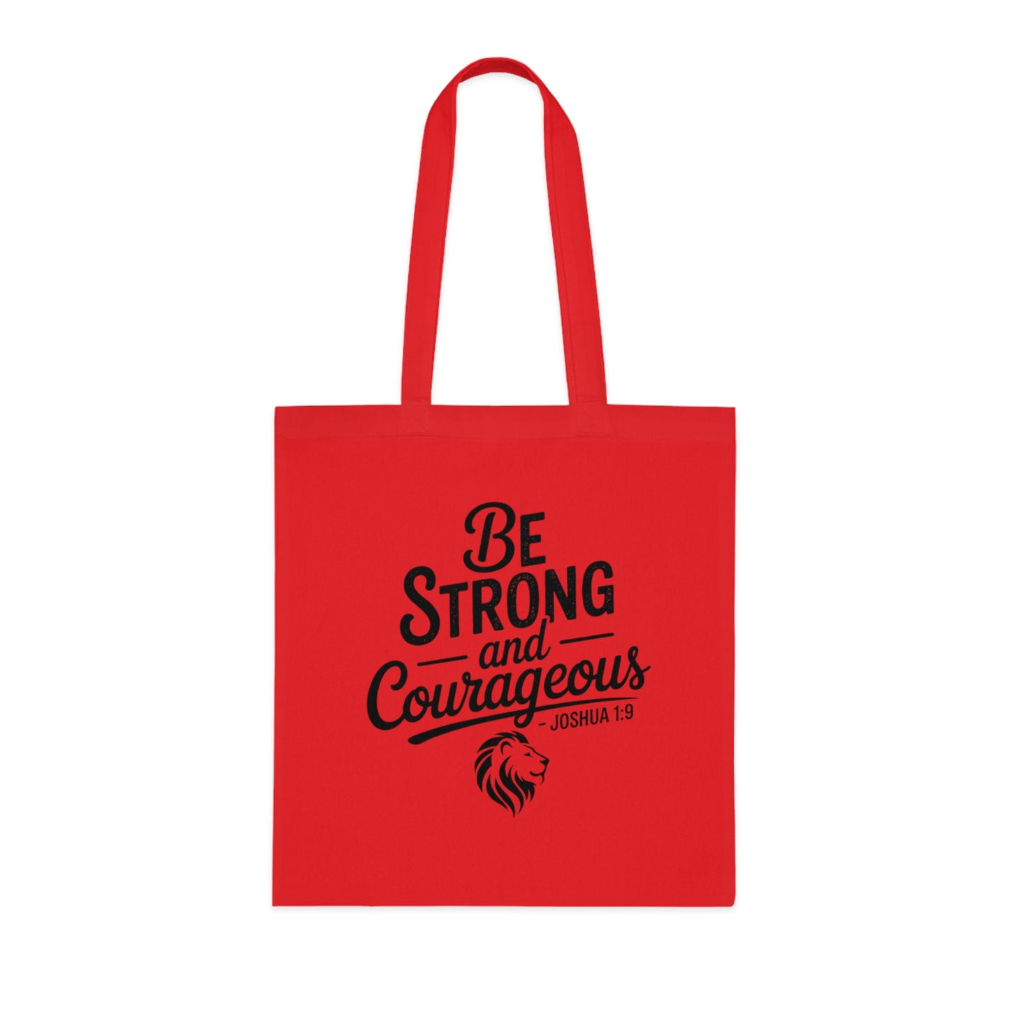 Be Strong and Courageous Cotton Tote – Inspirational Scripture Joshua 1:9 Book & Grocery Bag