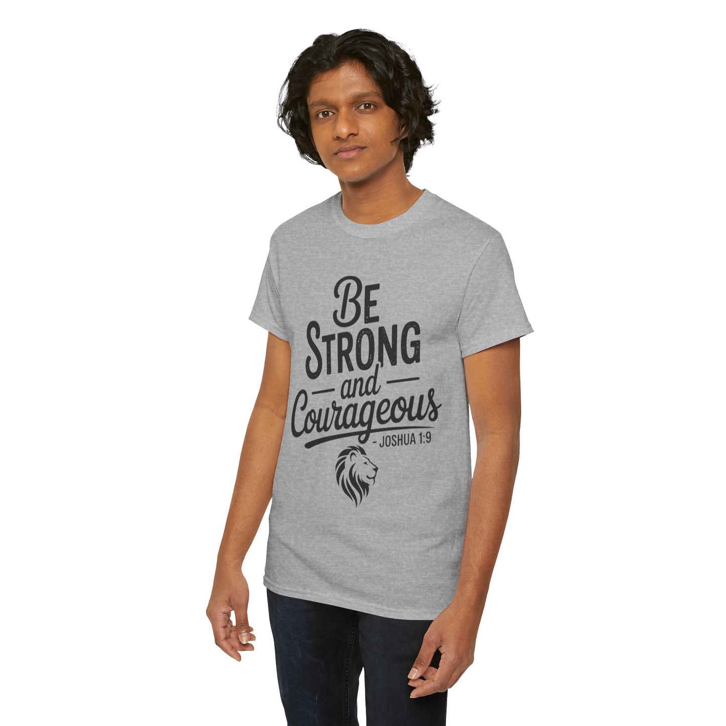 Be Strong and Courageous T-Shirt — Joshua 1:9 Inspirational Tee with Lion Graphic