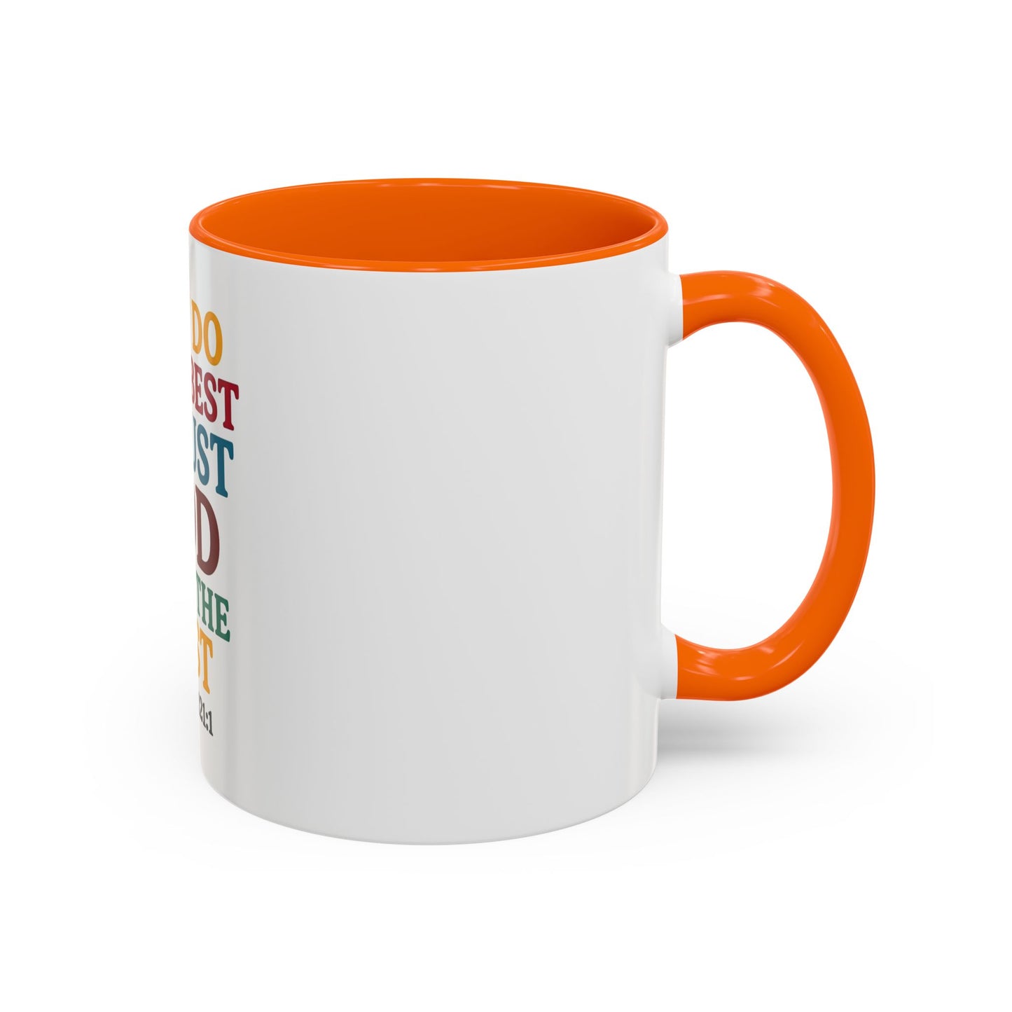 Psalm 121:1 Inspirational Coffee Mug - "Just Do Your Best & Trust God With The Rest"