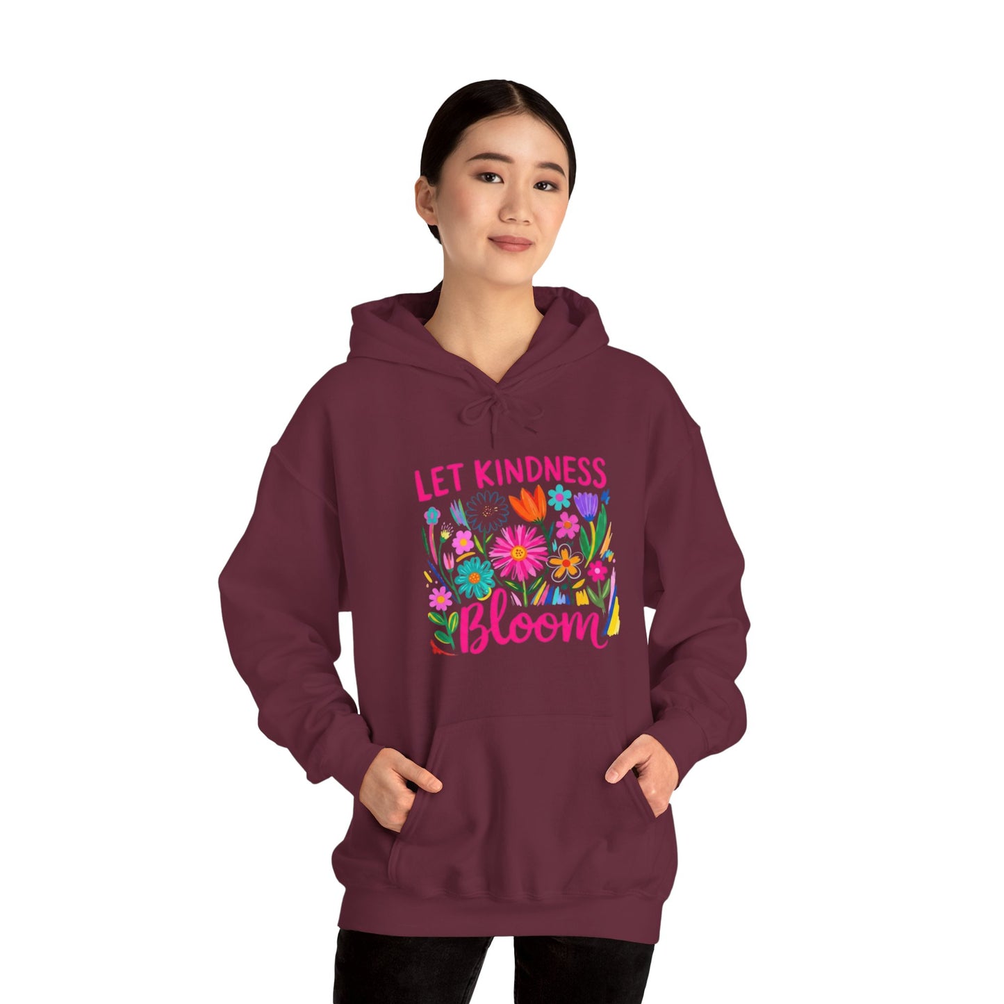 Let Kindness Bloom Hoodie — Floral Positive Message Sweatshirt