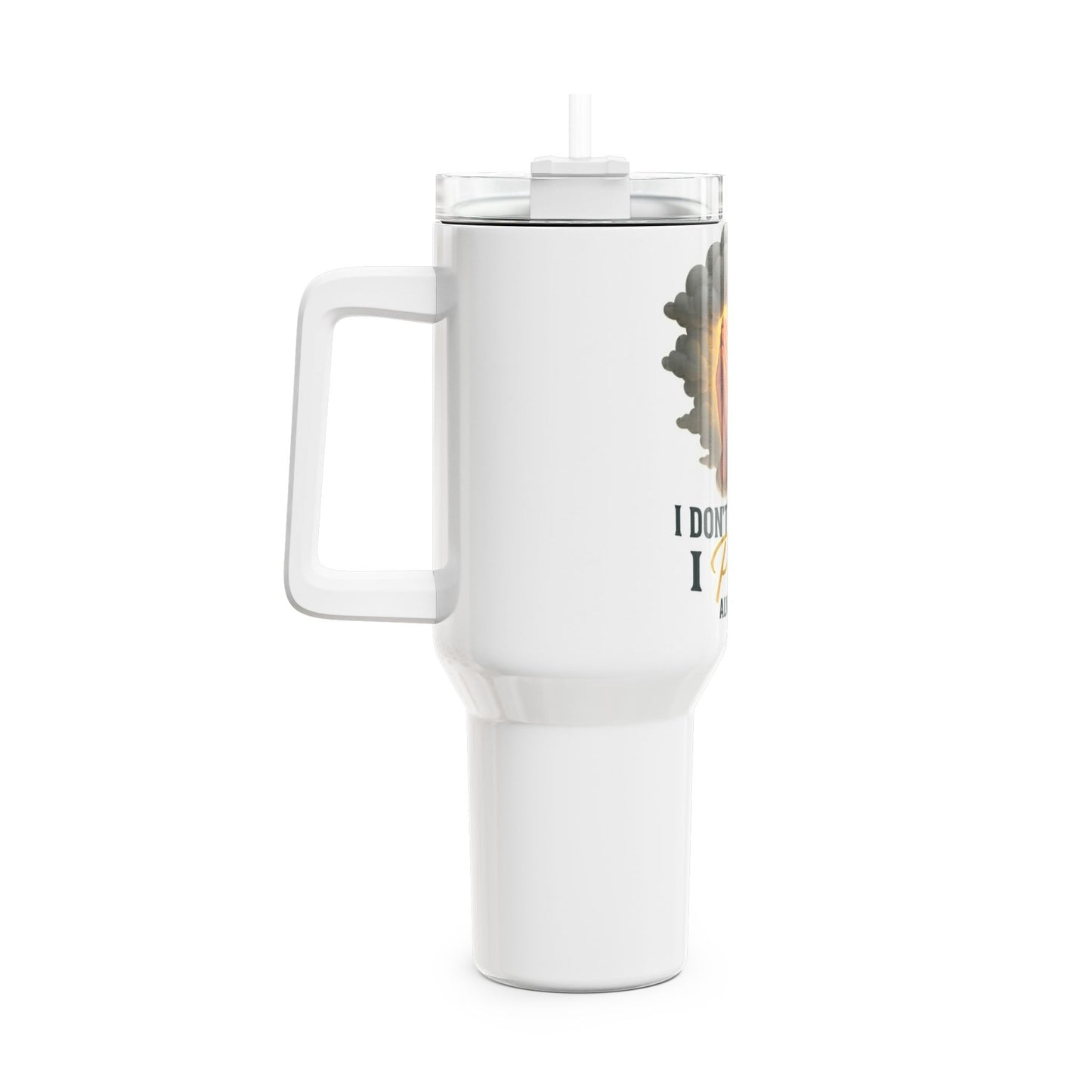 Prayer Tumbler 40oz – "I Don't Panic, I Pray Always" Travel Mug
