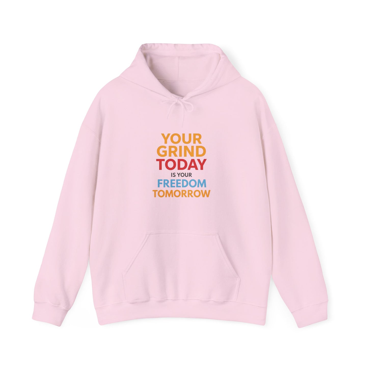 Motivational Hoodie — "Your Grind Today, Freedom Tomorrow" Minimalist Pullover