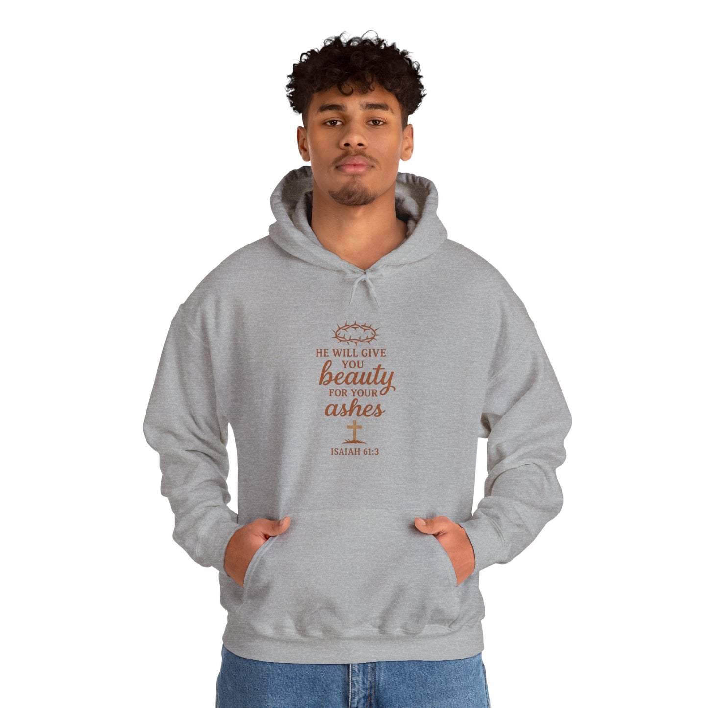 Hoodie — “He Will Give You Beauty for Your Ashes” Faith Verse Christian Hoodie