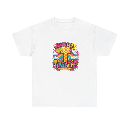 Christian Cross T-Shirt — "Jesus Loves You, Have Faith" Colorful Faith Tee