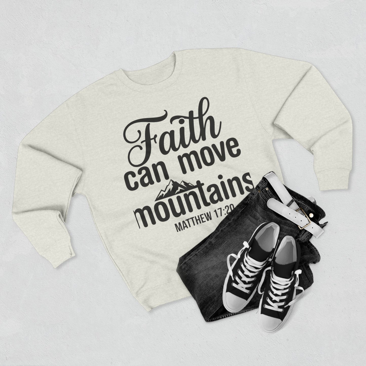 Faith Can Move Mountains Sweatshirt — Christian Scripture Matthew 17:20 Crewneck