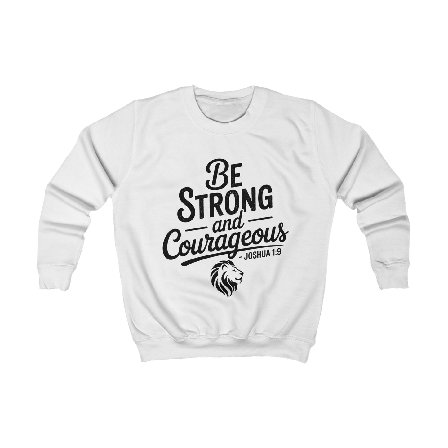Kids Sweatshirt — "Be Strong and Courageous" Inspirational Christian Lion Crewneck