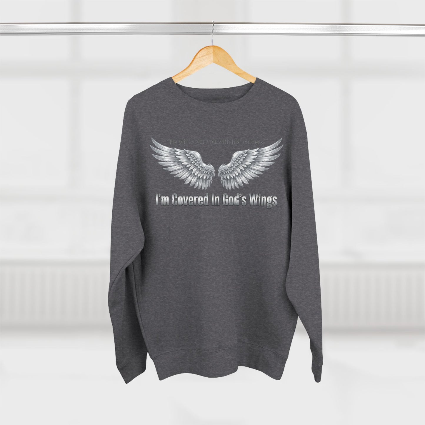 Angel Wings Crewneck Sweatshirt — “I’m Covered In God’s Wings” Inspirational Pullover