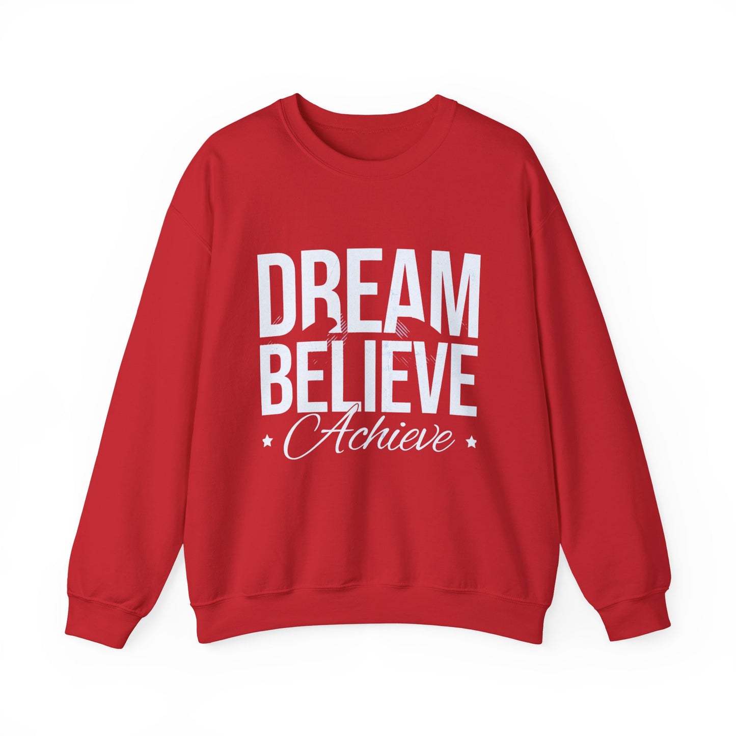 Dream Believe Achieve Crewneck Sweatshirt — Inspirational Motivational Pullover