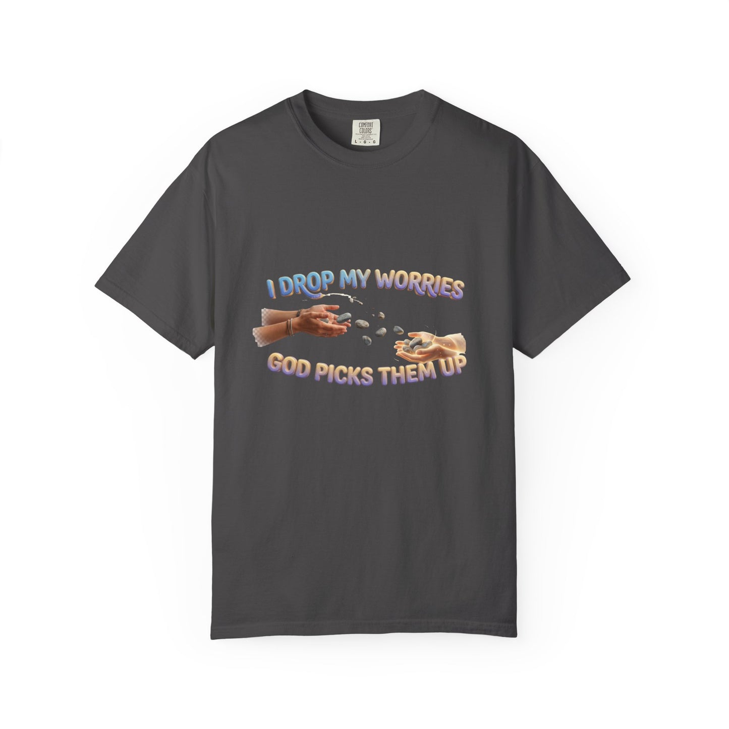 I Drop My Worries T-Shirt — Faith-Inspired Christian Graphic Tee